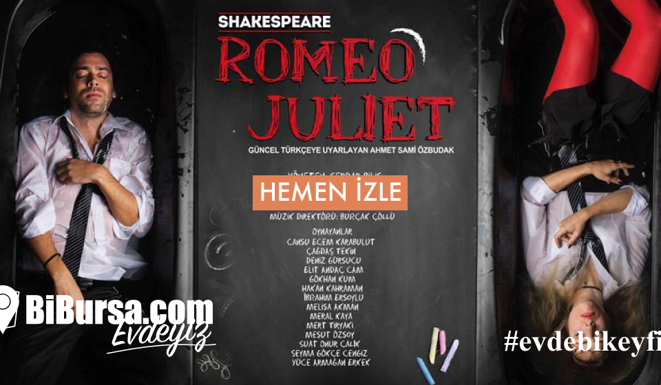 Bursa Tiyatro: Romeo ve Juliet oyunu