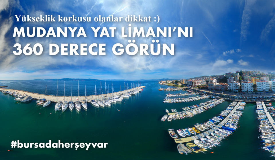 Mudanya Yat Limanı'nı 360 Derece Gökyüzünden gördünüz mü?